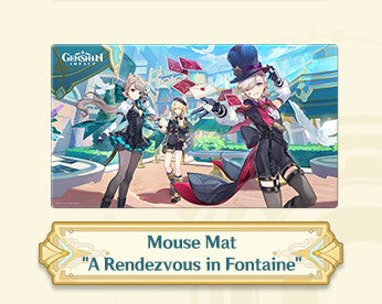 Mousepad [Genshin Impact] - A rendez vous in Fontaine - Genshin Offline Exhibition "Aventure sans fin en Teyvat / Endless adventure in Teyvat" [Fontaine]