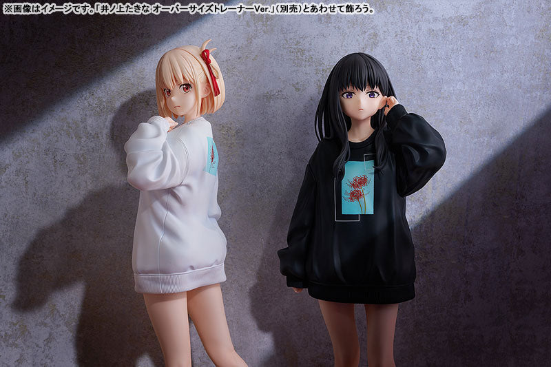 [Lycoris Recoil] Chisato Nishikigi - Oversized Sweatshirt Ver. 1/7 Complete Figure