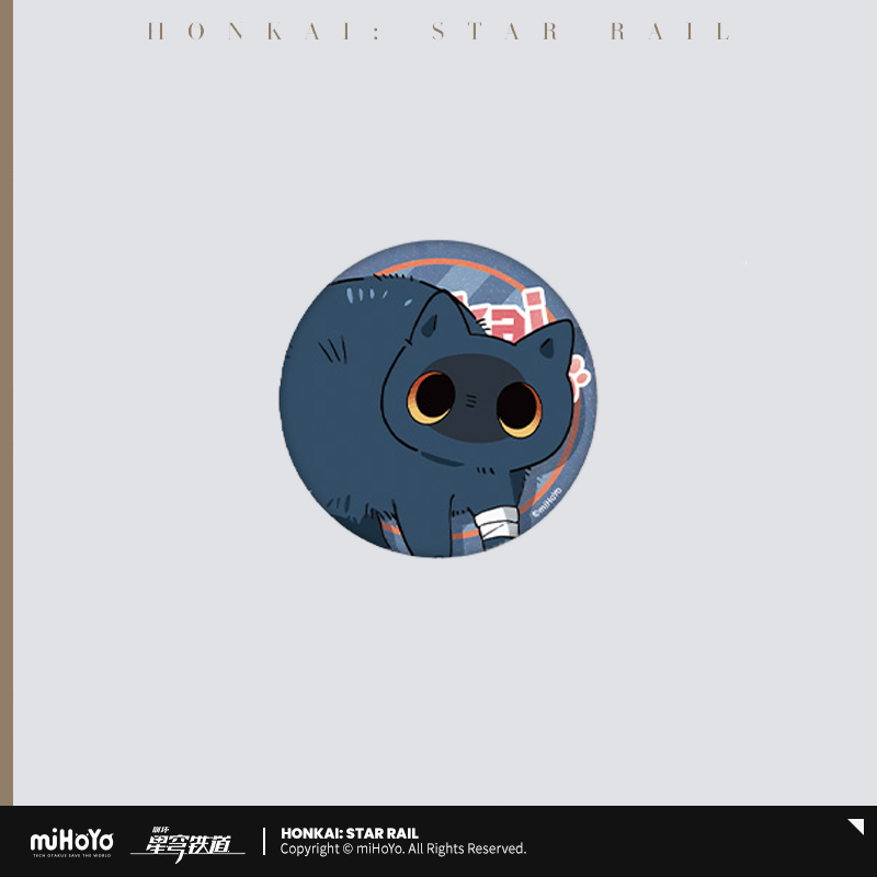 Badge [Honkai: Star Rail] - Tiny Cat Series - Limited (Plusieurs Modèles)